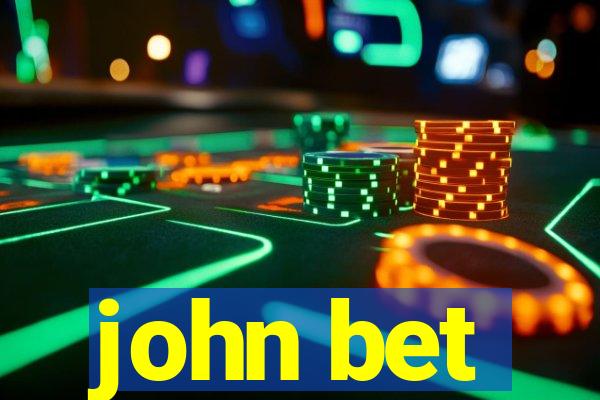 john bet